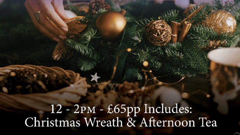 Festive Wreath Making & Afternoon Tea